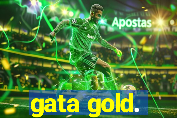 gata gold.